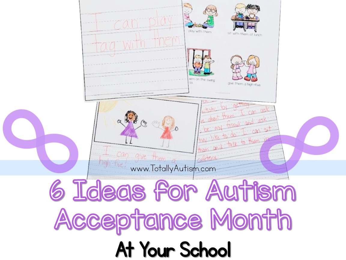 6-ideas-for-autism-acceptance-month-at-your-school-totally-autism